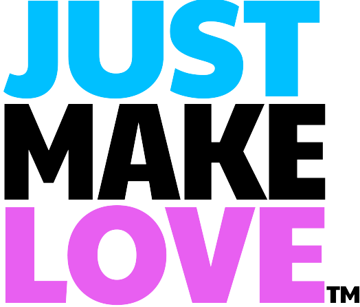 JUST MAKE LOVE